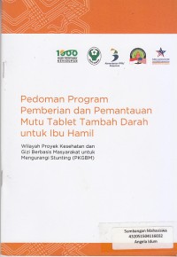 Image of Pedoman Program Pemberian Dan Pemantauan Mutu Tablet Tambah Darah Untuk Ibu Hamil