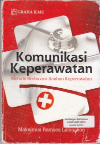 Image of komunikasi Keperawatan: Metode Berbicara Asuhan Keperawatan