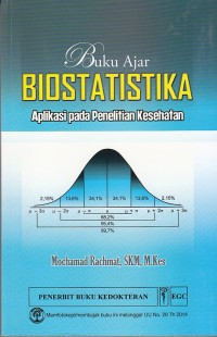 Image of Buku Ajar Biostatistika: Aplikasi Pada Penelitian Kesehatan
