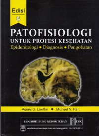 Image of Patofisiologi Untuk Profesi Kesehatan: Epidemiologi, Diagnosis, Dan Pengobatan
