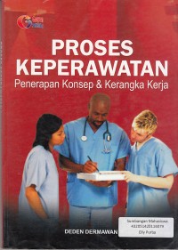 Image of Proses Keperawatan Penerapan Konsep Dan Kerangka Kerja