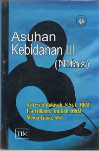 Image of Asuhan Kebidanan III (Nifas)