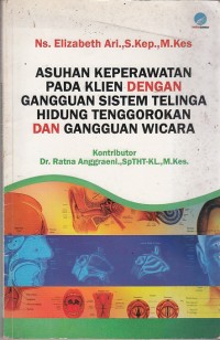 Image of Asuhan Keperawatan Pada Klien Dengan Gangguan Telinga Hidung Tenggorokkan Dan Gangguan Wicara