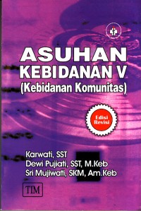 Image of Asuhan Kebidanan V (Kebidanan Komunitas) edisi revisi
