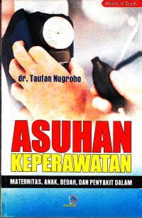 Image of Asuhan Keperawatan Maternitas, Anak, Bedah, Penyakit Dalam