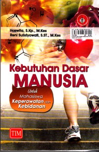 Image of Kebutuhan Dasar manusia Untuk Mahasiswa Keperawatan Dan Kebidanan