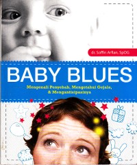 Image of Baby Blues Mengenali penyebab, mengetahui gejala dan mengantisipasinya