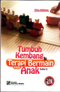 Image of Tumbuh Kembang Dan Terapi Bermain Pada Anak Edisi 2