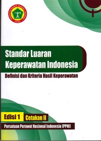 Image of Standar Luaran Keperawatan Indonesia definisi dan kriteria hasil keperawatan edisi 1 cet.2