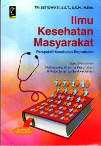 Image of Ilmu Kesehatan Masyarakat (Persepektif Kesehatan Reproduksi)