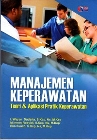 Image of Manajemen Keperawatan Teori & Aplikasi Pratik Keperawatan