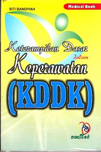 Image of Keterampilan Dasar DAlam Keperawatan (KDDK)