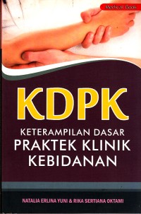 Image of Keterampilan Dasar Praktik Klinik (KDPK) Kebidanan