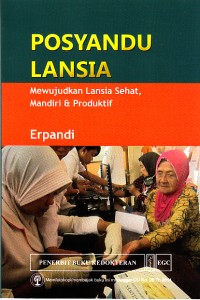 Image of Posyandu Lansia: Mewujudkan Lansia Sehat, Mandiri, Dan Produktif