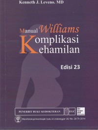 Image of Manual Komplikasi Kehamilan Williams edis 23