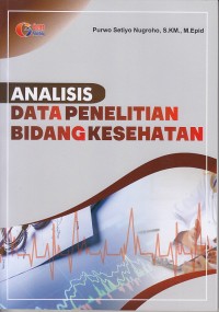 Image of Analisis Data Penelitian Bidang Kesehatan