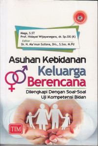 Image of Asuhan Kebidanan Keluarga Berencana Dilengkapi Dengan Soal-soal Uji Kompetensi Bidan