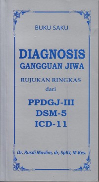 Image of Diagnosis Jiwa, Rujukan Ringkas dari PPDGJ-III, DSM-5, ICD-11