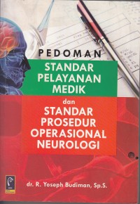 Image of Pedoman Standar Pelayanan Medik dan Standar Prosedur Operasional Neurologi