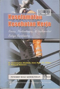 Image of Keselamatan Kesehatan Kerja: Konsep Perkembangan dan Implementasi Budaya Keselamatan