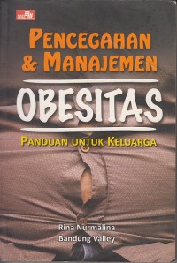 Image of Panduan Untuk Keluarga Pencegahan Dan Manajemen OBESITAS