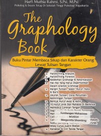 Image of The Graphology Book: Buku pintar Membaca Sikap dan Karakter Orang Lewat Tulisan Tangan