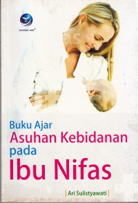 Image of Buku Ajar Asuhan Kebidanan Pada Ibu Nifas