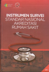 Image of Instrumen Survei Standar Nasional Akreditasi Rumah Sakit edisi 1