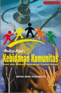 Image of Buku Ajar Kebidanan Komunitas: Teori dan Aplikasi DIlengkapi Contoh Askeb