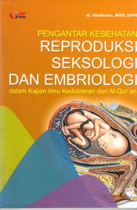 Image of Pengantar Kesehatan Reproduksi, Seksologi dan Embriologi