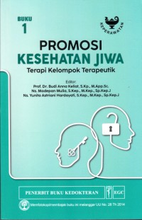 Image of Promosi Kesehatan Jiwa: Terapi Kelompok Terapeutik (Buku 1)