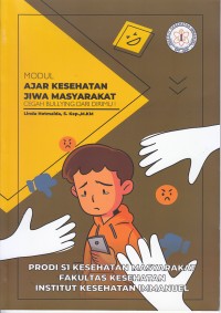 Image of Modul Ajar Kesehatan Jiwa Masyarakat Cegah Bullying Dari Dirimu