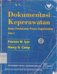 Image of Dokumentasi Keperawatan : Suatu Pendekatan Proses Keperawatan edisi 3