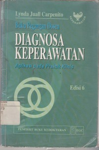 Image of Buku Pegangan Dosen. Diagnosa Keperawatan: Aplikasi Pada Praktik Klinis