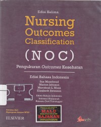 Image of NUrsing Outcomes Classification (NOC) Pengukuran Ourcomes Kesehatan edisi Kelima