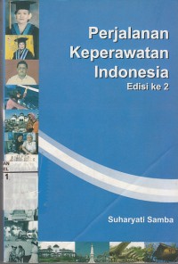 Image of Perjalanan Keperawatan Indonesia edisi 2