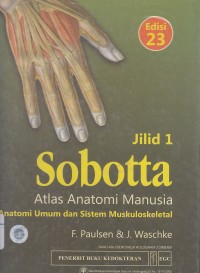 Image of Sobotta: Atlas Anatomi Manusia: Anatomi Umum dan Sistem Muskuloskeletal
