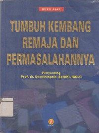 Image of Buku Ajar Tumbuh Kembang Remaja dan Permasalahannya