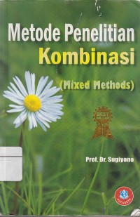 Image of Metode Penelitian Kuantitatif, Kualitatif, dan Kombinasi (Mixed Methods)