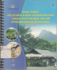 Image of Buku Paket Pelatihan Kader Kesehatan Dan Tokoh Masyarakat Dalam Pengembangan Desa Siaga