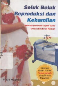 Image of Seluk Beluk Reproduksi dan Kehamilan