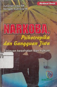 Image of Narkoba, Psikotropika, dan gangguan Jiwa tinjauan kesehatan dan hukum