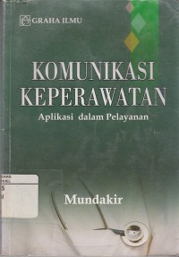 Image of Komunikasi Keperawatan Aplikasi dalam Pelayanan
