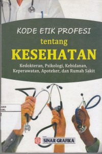 Image of Kode Etik Profesi Tentang Kesehatan