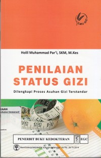 Image of Penilaian Status Gizi: Dilengkapi Proses Asuhan Gizi Terstandar