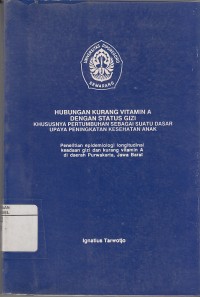 Image of Hubungan Kurang Vitamin A dengan Status Gizi khususnya pertumbuhan sebagai suatu dasar upaya peningkatan kesehatan anak