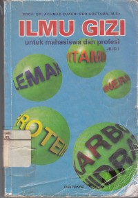 Image of Ilmu Gizi untuk mahasiswa dan profesi jilid 1