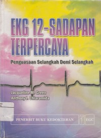 Image of EKG 12-Sadapan Terpercaya: Penguasaan Selangkah Demi Selangkah