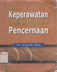 Image of Asuhan Keperawatan Pada Klien Dengan Gangguan Sistem Pencernaan