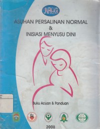Image of Asuhan Persalinan Normal dan Inisiasi Menyusui Dini